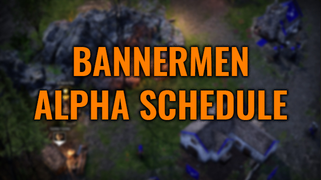 Announcement: Dates for the Bannermen Alpha!